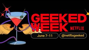 All the new series coming in geek week